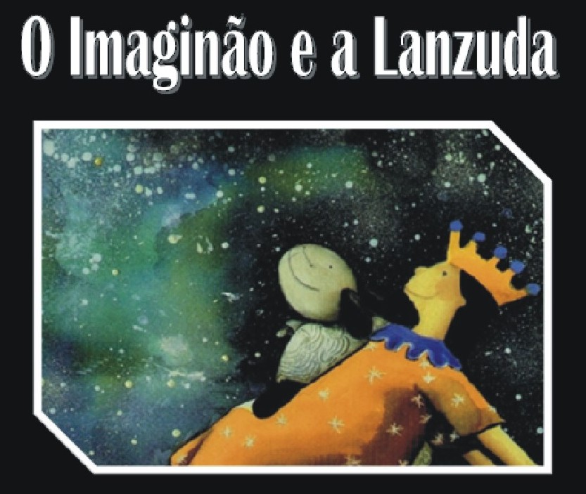 O Imaginão e a Lanzuda, um conto musicado