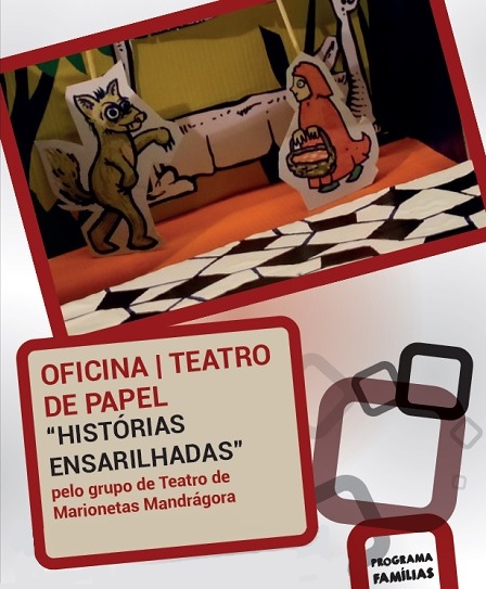 Oficina Teatro de Papel “Histórias Ensarilhadas” pelo Grupo de Teatro de Marionetas Mandrágora