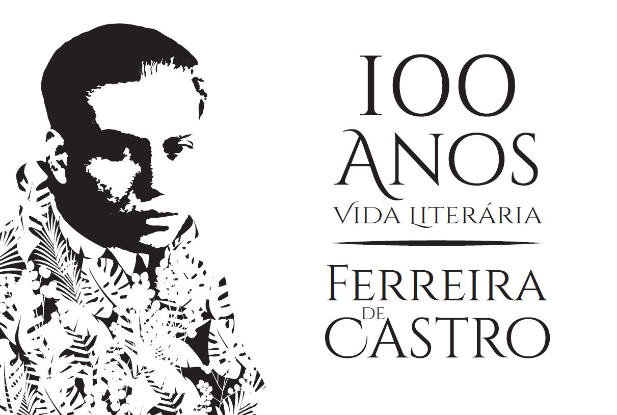 100 Anos da Vida Literária de Ferreira de Castro