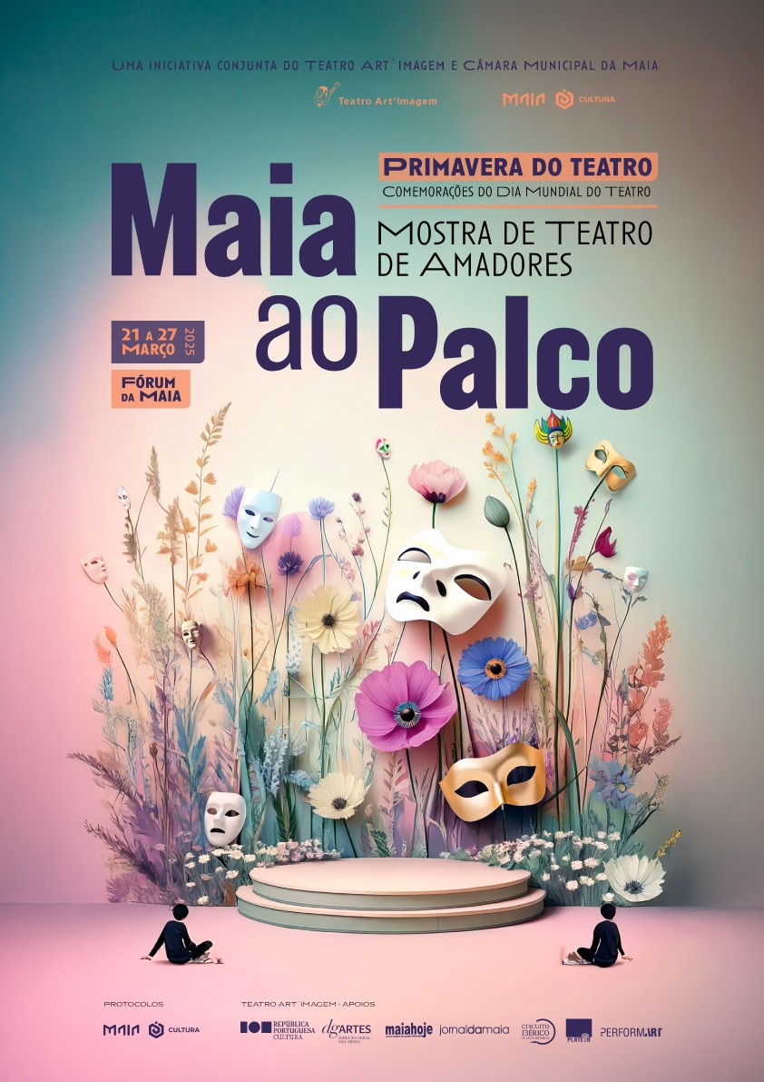 18ª Edição da Primavera do Teatro / 16ª Edição do Maia ao Palco
