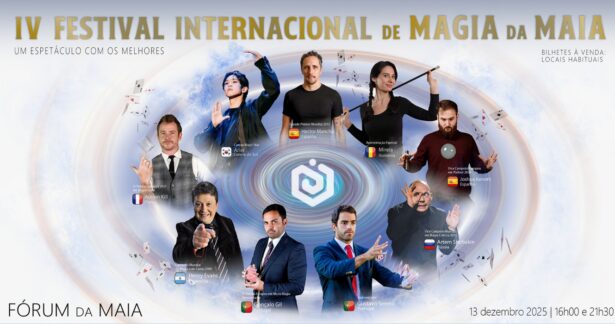 IV Festival Internacional de Magia da Maia