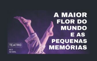 A Maior Flor do Mundo e as Pequenas Memórias