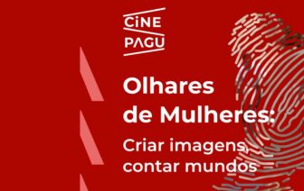 Olhares de Mulheres: Criar imagens, contar mundos