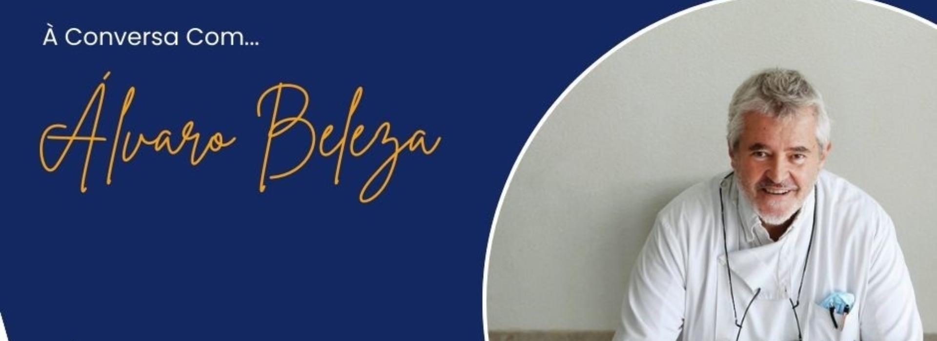 À Conversa com… Álvaro Beleza