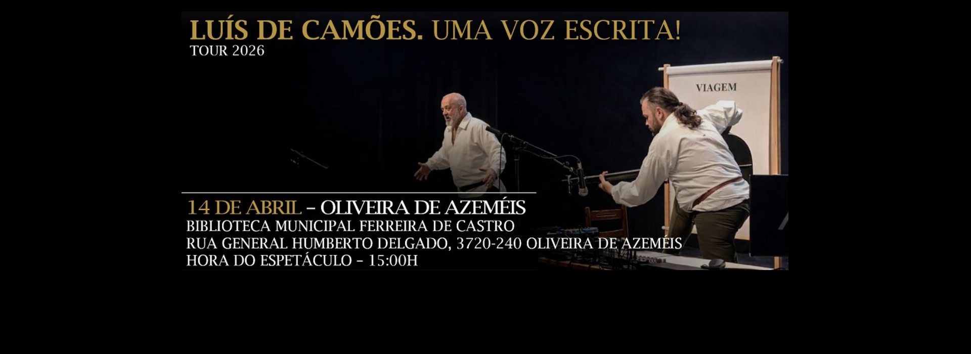 Espetáculo “Luís de Camões. Uma Voz Escrita!”