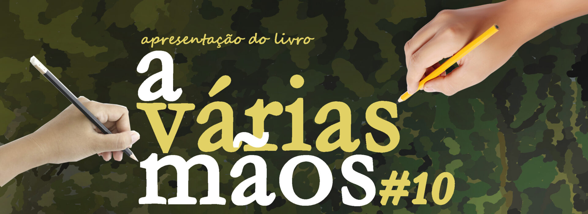 A várias mãos #10