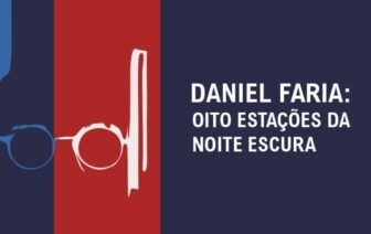 Daniel Faria: Oito Estações da Noite Escura