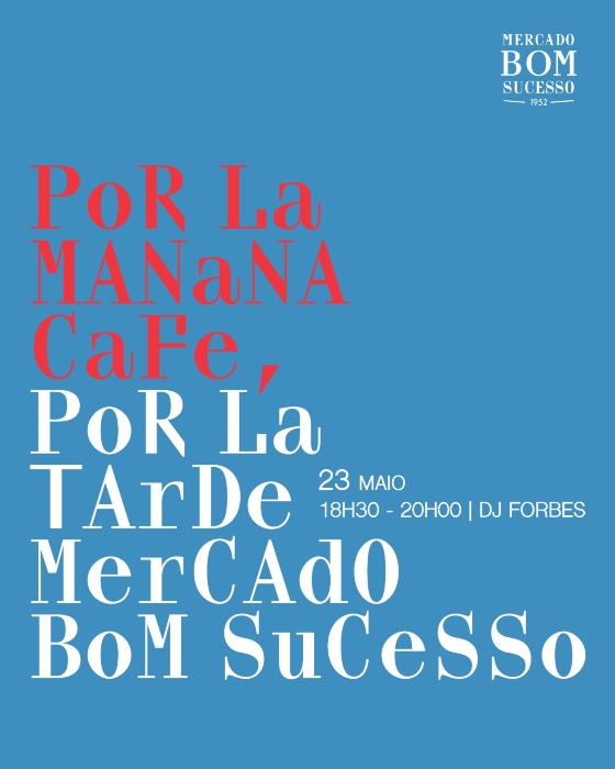 Por la Mañana Cafe, Por la Tarde Mercado Bom Sucesso