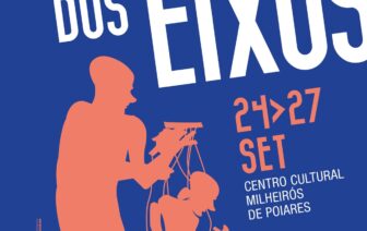 Fora do Eixos – Festival Internacional de Títeres de Santa Maria da Feira