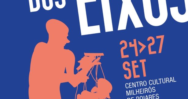 Fora do Eixos – Festival Internacional de Marionetas de Santa Maria da Feira