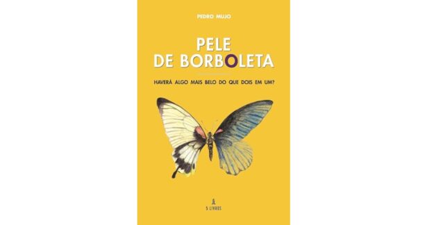 Pele de Borboleta, de Pedro Mujo